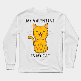 my valentine is my cat, best valentine with my cat Long Sleeve T-Shirt